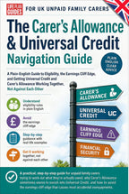 The Carer's Allowance & Universal Credit Navigation Guide cover