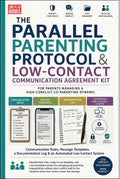 The Parallel Parenting Protocol & Low-Contact Communication Agreement Kit